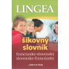 LINGEA francúzsko-slovenský slovensko-francúzsky šikovný slovník, 2.vydanie - Kolektív