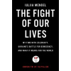 The Fight of Our Lives - Iuliia Mendel