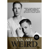 You are weird