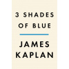3 Shades of Blue: Miles Davis, John Coltrane, Bill Evans, and the Lost Empire of Cool (Pevná)