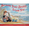 Because Your Daddy Loves You