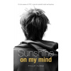 Sunshine on My Mind (Yorke Philip)