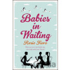 Babies in Waiting - Rosie Fiore