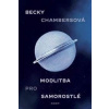 Modlitba pro samorostlé - Chambersová Becky