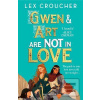 Gwen and Art Are Not in… (Lex Croucher)