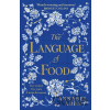 The Language of Food - Annabel Abbs