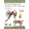 British Napoleonic Artillery 1793 - 1815 - Chris Henry