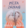 Místa zázraků - Veronika Hradská