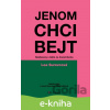 E-kniha Jenom chci bejt - Lea Surovcová