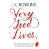 Very Good Lives: The Fringe Benefits of Failure and the Importance of Imagination