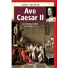 Ave Caesar II