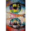 Stratená polovica - Brit Bennett