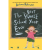 The Best (Worst) School Year Ever (Barbara Robinson)(Brožovaná)