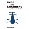 Úvod do šamanismu - Thomas A. DuBois