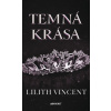 Temná krása - Lilith Vincent