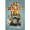 Last Violent Call