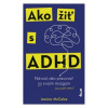 Ako žiť s ADHD - Jessica McCabe
