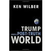 Trump and a Post-Truth World