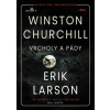 Vrcholy a pády Winstona Churchilla - Erik Larson
