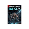 Bakly - Bez slitování
