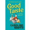 Good Taste - Caroline Scott