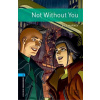 Oxford Bookworms Library 5 Not Without You with Audio Mp3 Pack, New