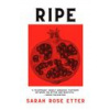 Sarah Rose Etter - Ripe