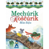 Mechúrik Koščúrik - Milan Rúfus, Oľga Bajusová (ilustrátor)