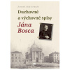 Duchovné a výchovné spisy Jána Bosca - Giraudo Aldo