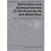 Nationalism and Cosmopolitanism in the AvantGarde and Modernism. The Impact of the First World War