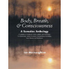 Body, Breath, and Consciousness