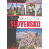 OTTOVO NAKLADATEĽSTVO Ottov historický atlas Slovensko