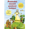 Putování starými pověstmi českými - Vladimíra Slavíková