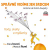 Správně vidíme jen srdcem - Texty, úvahy a myšlenky - Antoine de Saint-Exupéry (mp3 audiokniha)