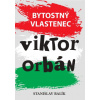 Bytostný vlastenec Viktor Orbán - Balík Stanislav