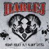 HARLEJ - HODNY HOLY ZLY KLUKY CHTEJ CD