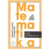 Matematika pro gymnázia Základní poznatky