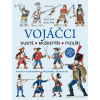 Vojáčci - Husité * Mušketýři * Fyzilíři - Pavel Kolín, Jakub Kolín
