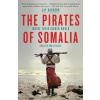The Pirates of Somalia: Inside Their Hidden World (Bahadur Jay)