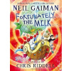 Fortunately, the Milk . . .
