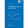 Pedagogický proces a jeho řízení - 2. aktualizované vydání (Václav Trojan)