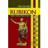 Rubikon Triumf a tragédie Římské republiky - Holland Tom