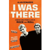 I Was There