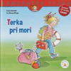 Terka pri mori - Schneider Liane, Wenzel-Burger Eva