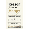 Reason to Be Happy - Kaushik Basu