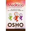Meditácia pre zaneprázdnených - Osho