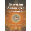 St. Germain Maureen: Otevírání Ákášických záznamů (Ákášické záznamy jsou rozsáhlou knihovnou energetických otisků, podobající se filmotéce. Je to pole uchovávající minulost i všechny možné budoucnosti