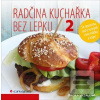 Radčina kuchařka bez lepku 2 (Radka Vrzalová)