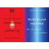 Z lásky k prameňu + Svetelná matrix