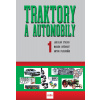 Traktory a automobily 1, 2. vydanie - Ladislav Stacho, Martin Dušinský, Anton Ploskuňák